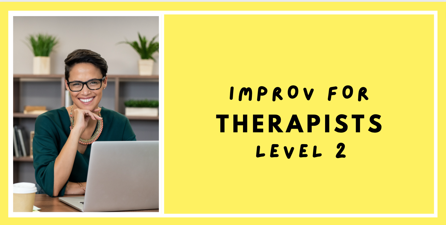 Improv for Therapists - Level 2