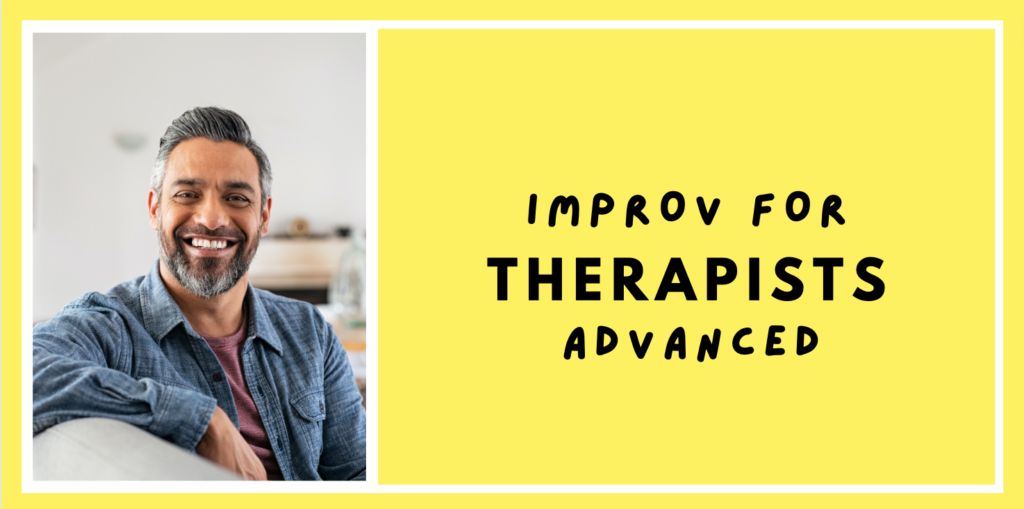 Improv for Therapists - Advanced