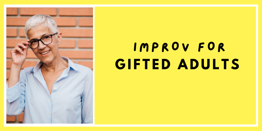 Improv for Gifted Adults